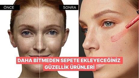 Sizi Büyüleyip Daha Bitmeden Yenisini Almanızı Sağlayacak 10 Güzellik Ürünü