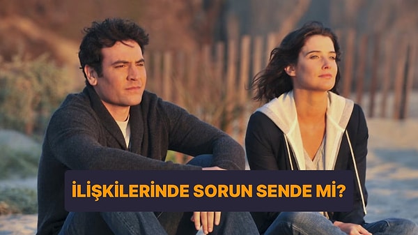 İlişkilerinde Sorun Sende mi?