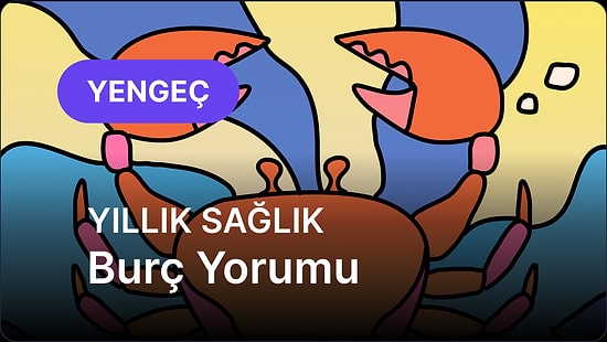 2026 Yengeç Burcu Yıllık Sağlık Burç Yorumu