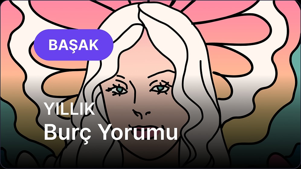 2026 Başak Burcu Yıllık Burç Yorumu