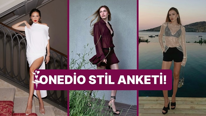 Onedio Stil Anketi: Duygu Özaslan'ın Tarzını Yorumluyoruz!