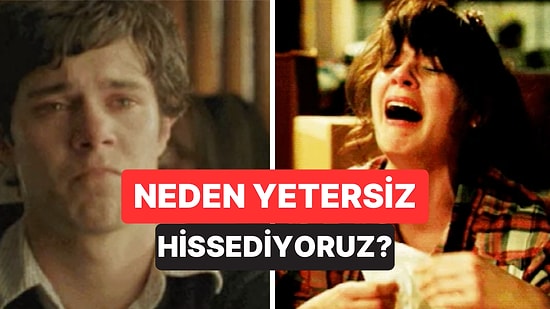Birçoğumuzun Zaman Zaman Yaşadığı Yetersizlik Hissi Nereden Geliyor?