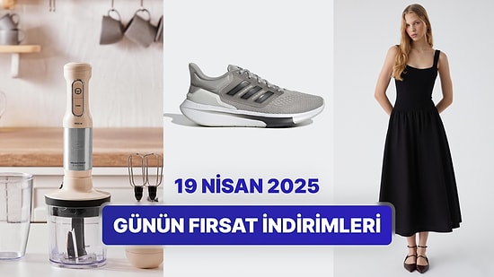 Günün Fırsat İndirimlerinde Hangi Markalar Var? 19 Nisan 2025