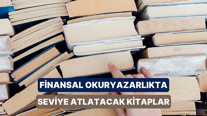 Finansal Okuryazarlıkta Ustalaşmak İçin 12 Yeni Kitap Önerisi