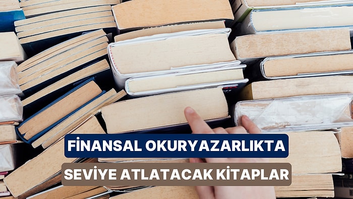 Finansal Okuryazarlıkta Ustalaşmak İçin 12 Yeni Kitap Önerisi
