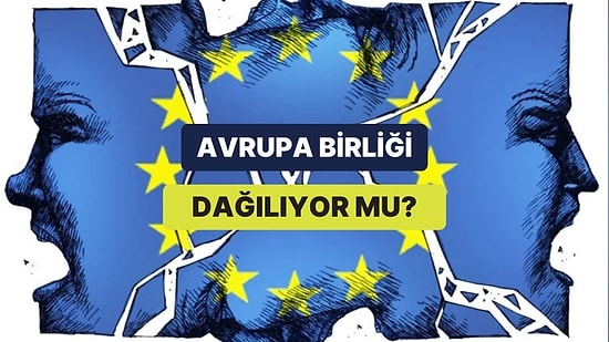 Yapay Zekaya Sorduk: Avrupa Birliği Çöküşün veya Dağılmanın Eşiğinde mi?