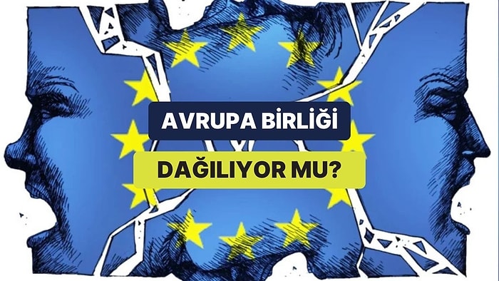 Yapay Zekaya Sorduk: Avrupa Birliği Çöküşün veya Dağılmanın Eşiğinde mi?