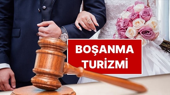 Boşanma Turizmi: Avukat Ücretini Pahalı Bulan Gurbetçiler Daha Ucuza Boşanmak İçin Türkiye’ye Akın Ediyor
