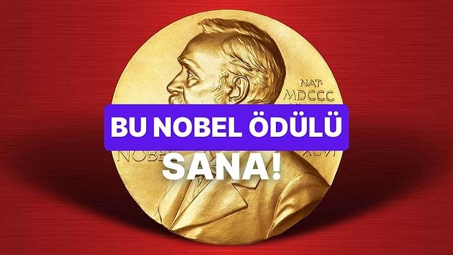 Hangi Nobel Ödülü Senin Olurdu?