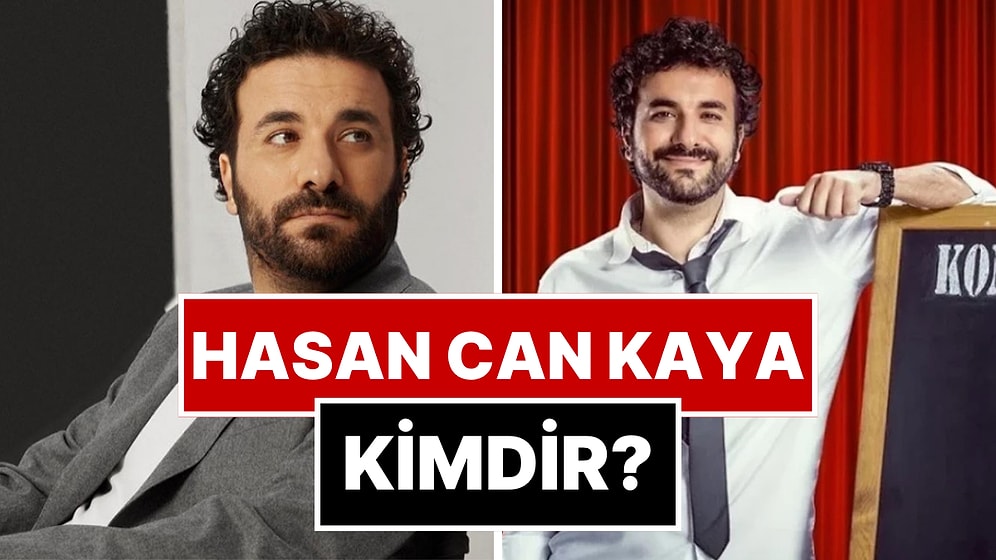 Hasan Can Kaya Kimdir, Kaç Yaşında? Konuşanlar Hasan Can Kaya Nereli, Eğitimi Ne?