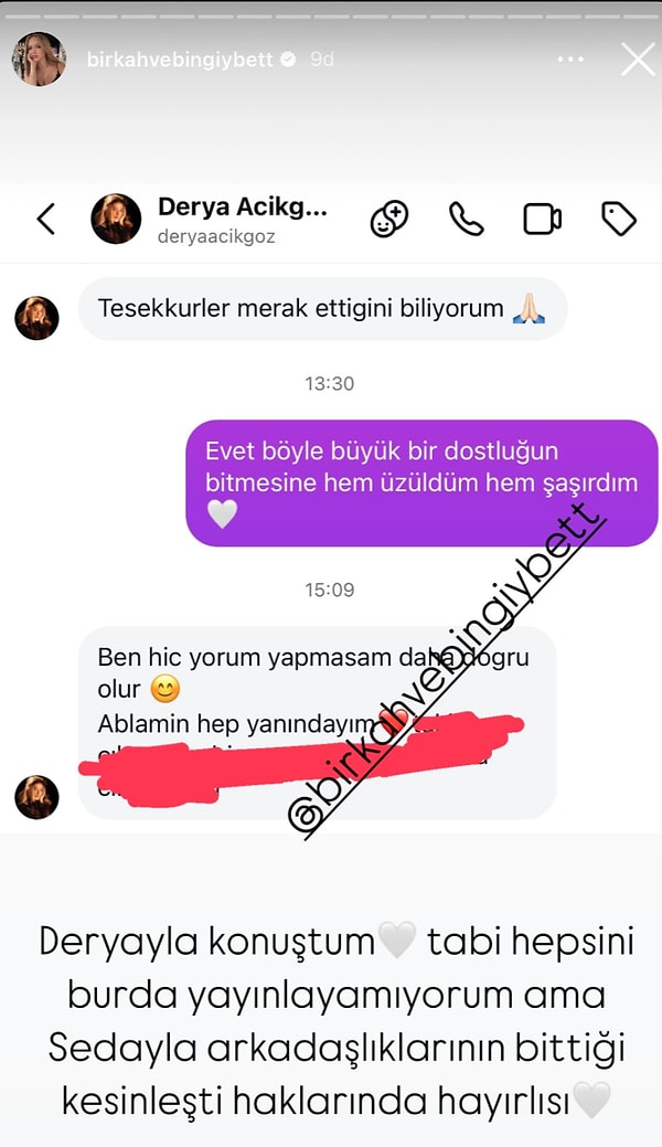 Derya Açıkgöz de, ablasının “kız kardeşim” dediği Seda Bakan’ı takibi bırakınca, bu gelişme, ikili arasındaki dostluğun kesin olarak sona erdiğine dair iddiaları güçlendirdi.