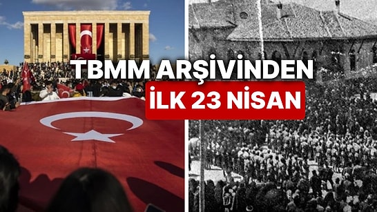 TBMM Arşivinden Günümüze İlk 23 Nisan Kutlamaları: 106 Yıldır İlk Günkü Heyecan ve Coşkuyla Kutluyoruz!