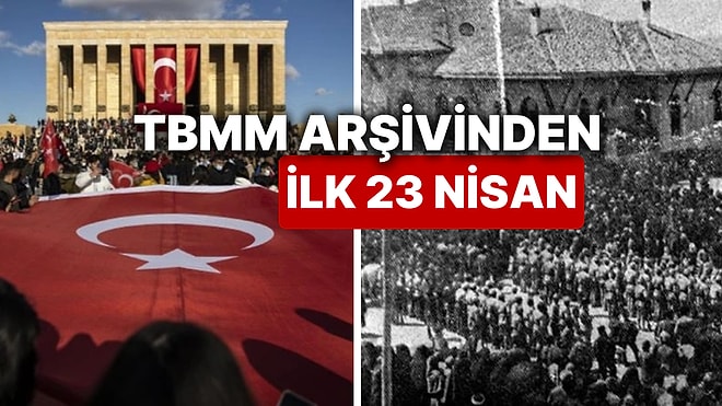 105 Yıldır İlk Günkü Coşku ve Heyecanla Kutluyoruz! İşte TBMM Arşivinden Günümüze İlk 23 Nisan Kutlamaları
