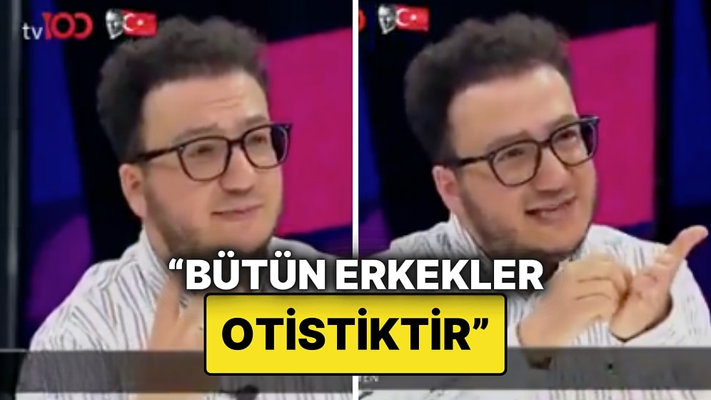 Oytun Erbaş'tan Tartışma Yaratan Sözler: “Tüm Erkekler Doğuştan Otistik”