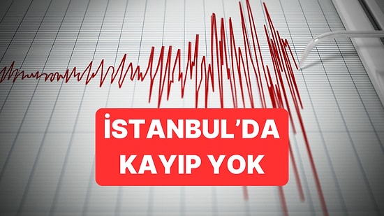 AKOM'dan İstanbul Depremine Dair İlk Açıklama Geldi: Kayıp Yok