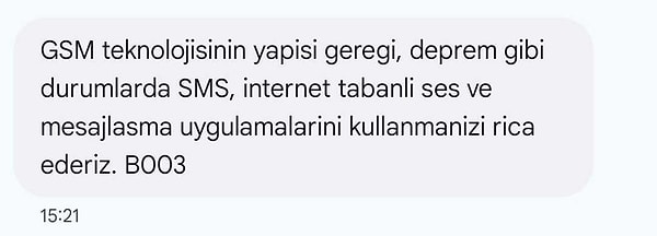 GSM Operatörlerinden biri, kullanıcılarına SMS atarak "deprem gibi durumlarda internet tabanlı mesajlaşma uygulamalarını" kullanmaları konusunda ricada bulundu.