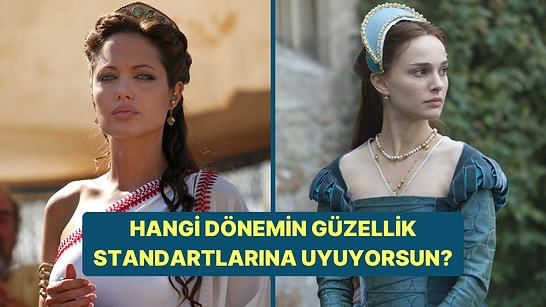 Yüz Tipine Göre Hangi Dönemin Güzellik Standartlarına Uyuyorsun?