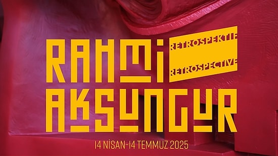 “Rahmi Aksungur Retrospektif” Sergisi 14 Nisan’da İş Sanat Kibele Sanat Galerisi’nde Açıldı