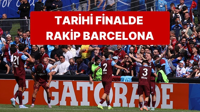 Trabzonspor U19 Takımı Tarihi Finalde Barcelona ile Bugün Karşı Karşıya Geliyor