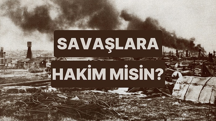 Tarihteki Savaşlara Ne Kadar Hakimsin?