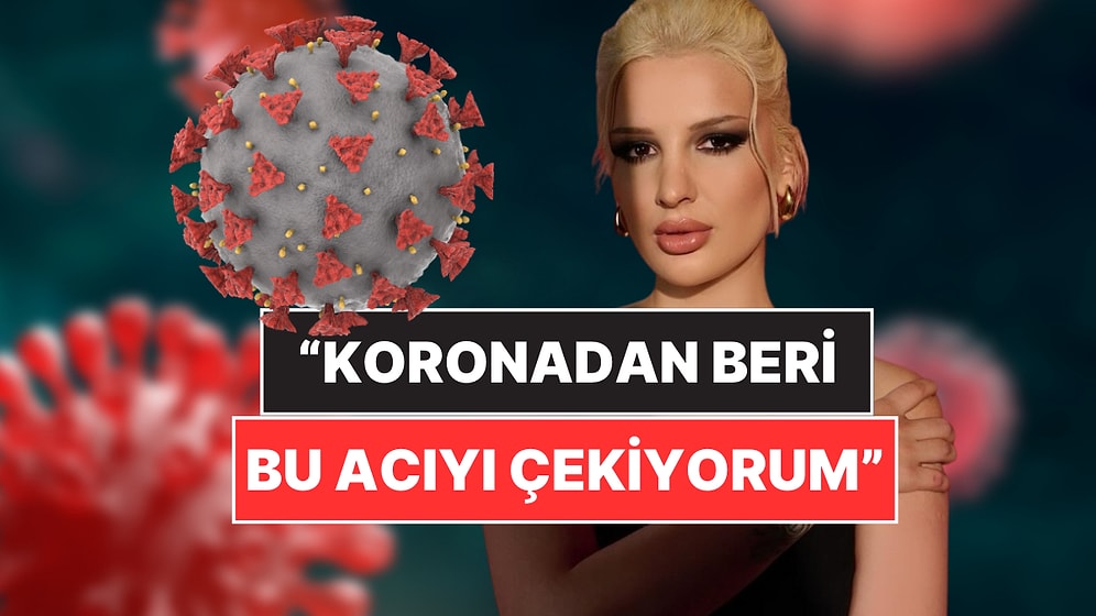 Koronavirüs Döneminden Beri Bu Acıyı Çekiyormuş: Gökçe Kırgız Hastalığını İlk Kez Açıkladı