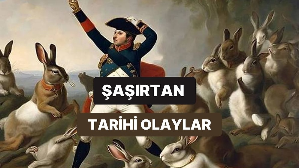 Kim Demiş “Tarih Sıkıcı” Diye? Hem İlginç Hem de Önemli 11 Tarihi Olay