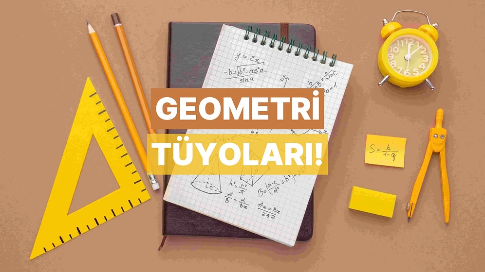Tüm Geometri Testlerinde Full Çekmenizi Sağlayacak 10 Önemli Geometri Kuralı