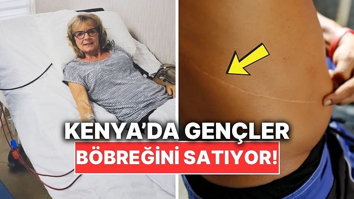 İnanması Zor Ama Gerçek: Kenya’da Yoksul Gençlerden Böbrek Satın Alınıyor