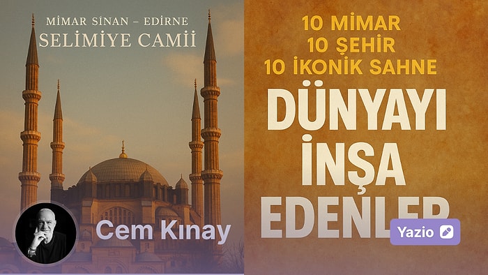 Dünyayı İnşa Edenler: 10 Mimar, 10 Şehir, 10 Efsane Yapı