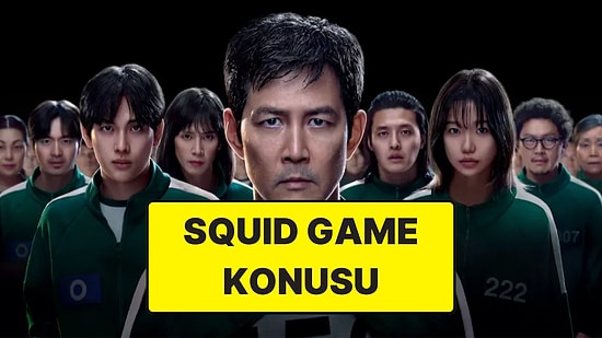 Squid Game Konusu Nedir? Squid Game Dizisi Oyuncuları ve Tüm Detaylar