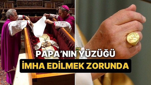 13. Ölümünün Ardından Papa'nın Odası Mühürlendi, Yüzüğü İmha Ediliyor: Peki Neden?