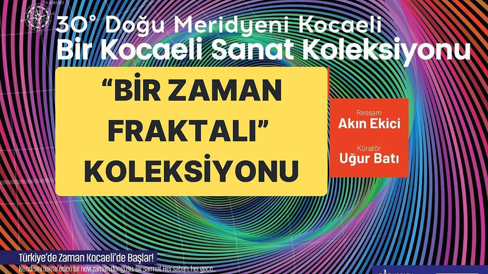 30° Doğu Meridyeni Kocaeli Sergisinde "Bir Zaman Fraktalı" Koleksiyonu
