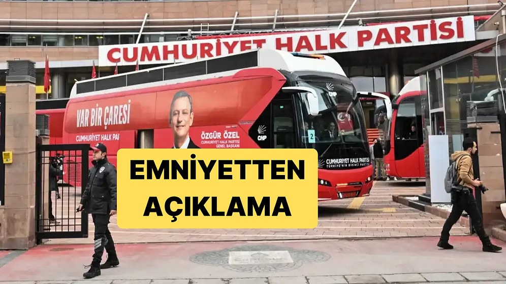 Emniyet Genel Müdürlüğü, CHP Otobüsüyle İlgili Suç Duyurusunda Bulundu