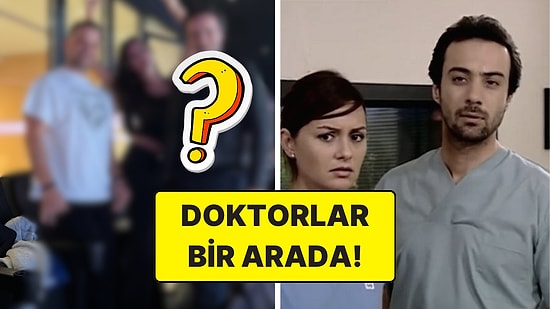 Doktorlar Dizisinin Ela, Hasan ve Arslan'ı Yıllar Sonra Bir Araya Geldi