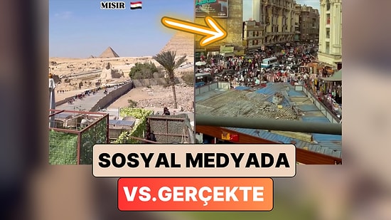 Bir Gezgin Mısır'ın Sosyal Medyadaki Fotoğraflarıyla Gerçek Görüntülerini Karşılaştırdı