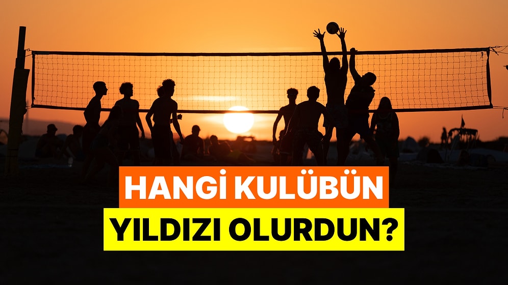 Voleybolcu Olsan Hangi Takımda Forma Giyerdin?