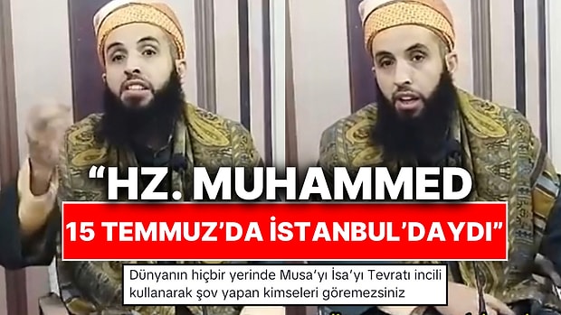 Hurafe Reis Olarak Tanınan Şahıs Hz. Muhammed’in 15 Temmuz’da İstanbul’da Olduğunu İddia Etti