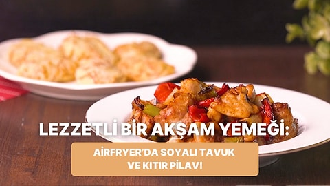 'Akşam Ne Yapsam?' Derdine Son: Philips Çift Hazneli Airfryer'da Soyalı Tavuk ve Kıtır Pilav Nasıl Yapılır?