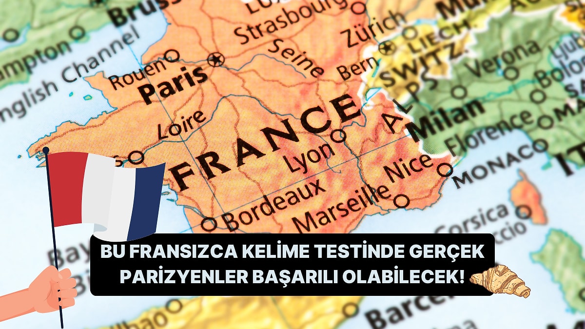 Bu Fransızca Testinde Gerçek Parizyenler Başarılı Olabilecek!
