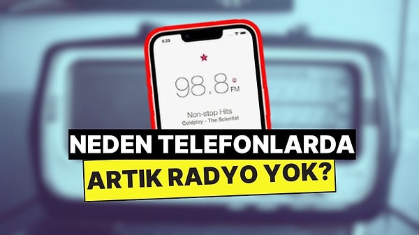8. Neden Artık Pek Çok Akıllı Telefonda Radyo Bulunmuyor?