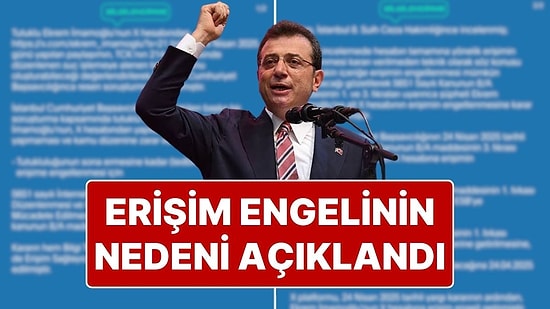 İletişim Başkanlığı, Ekrem İmamoğlu’na Getirilen Erişim Engelinin Nedenini Açıkladı