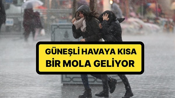 Son birkaç gündür mevsim normallerinin üzerinde seyreden sıcaklıklar ve güneşli havaya kısa bir mola geliyor. Bahar yerini kışa ve yağışlı havaya bırakıyor.