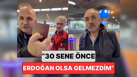 Almanya'da Yaşayan Bir Gurbetçinin Sözleri Gündem Oldu: "30 Yıl Önce Erdoğan Olsaydı Gelmezdim"