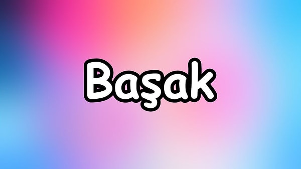 Senin burcun başak olmalı!