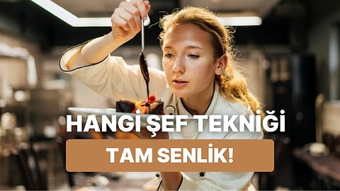 Şeflerin Favori Tekniklerinden Hangisi Sana Daha Yakın?