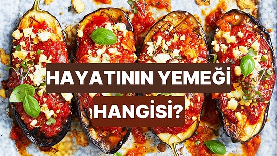 Hangi Yemek Tarifi Hayatını Değiştirirdi?