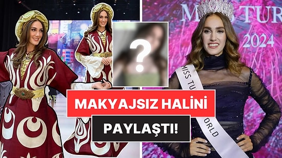 Şabaniye Benzetmesi Yapılmıştı: Türkiye Güzeli İdil Bilgen Makyajsız Haliyle Tüm Dikkatleri Üzerine Çekti!