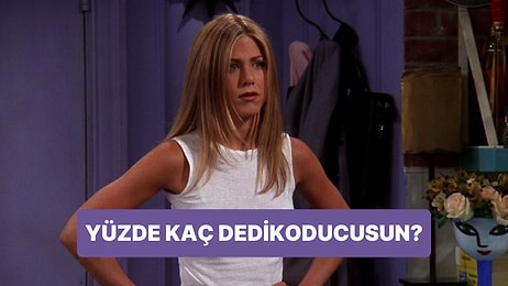 Burcuna Göre Yüzde Kaç Dedikoducusun?