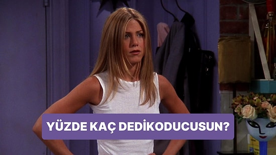 Burcuna Göre Yüzde Kaç Dedikoducusun?