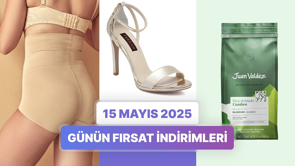 Günün Fırsat İndirimlerinde Hangi Markalar Var? 15 Mayıs 2025